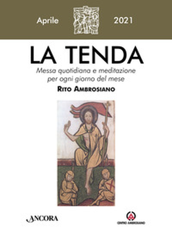 La tenda. Messa quotidiana e meditazione per ogni giorno del mese. Rito Ambrosiano - Librerie.coop La tenda. Messa quotidiana e meditazione per ogni giorno del mese. Rito Ambrosiano - Librerie.coop