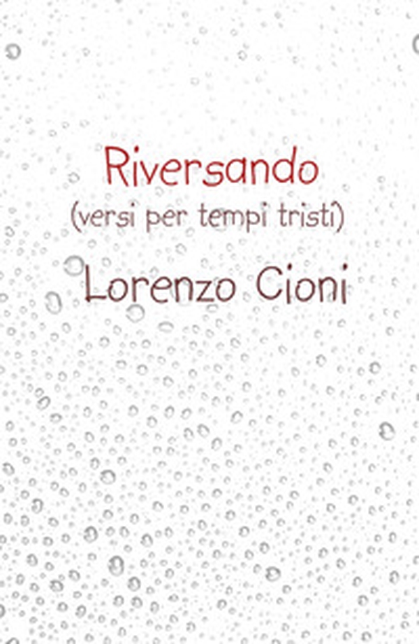 Riversando. (versi cupi per tempi tristi) - Librerie.coop Riversando. (versi cupi per tempi tristi) - Librerie.coop