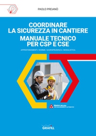 Coordinare la sicurezza in cantiere. Manuale tecnico per CSP e CSE - Librerie.coop