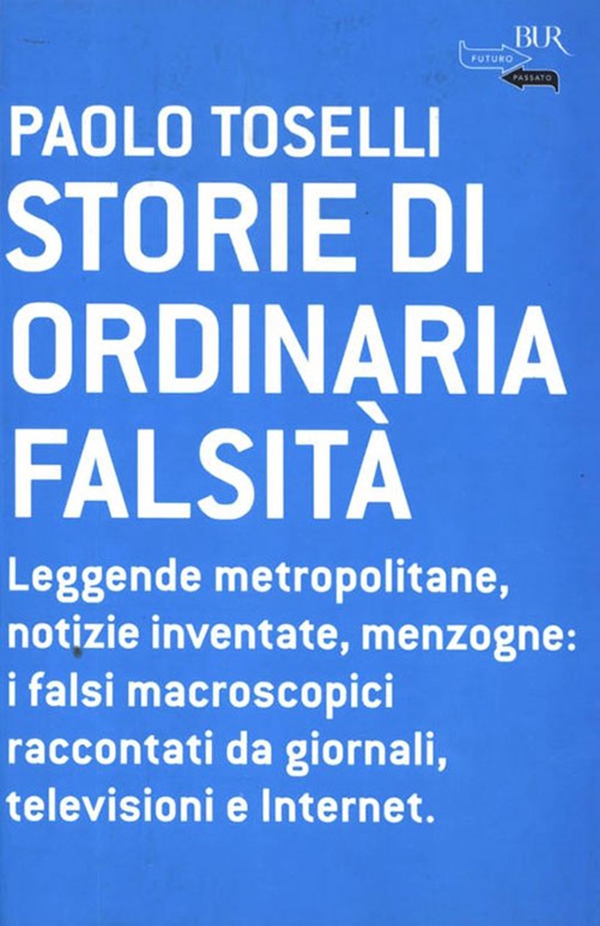 Storie di ordinaria falsità - Librerie.coop Storie di ordinaria falsità - Librerie.coop