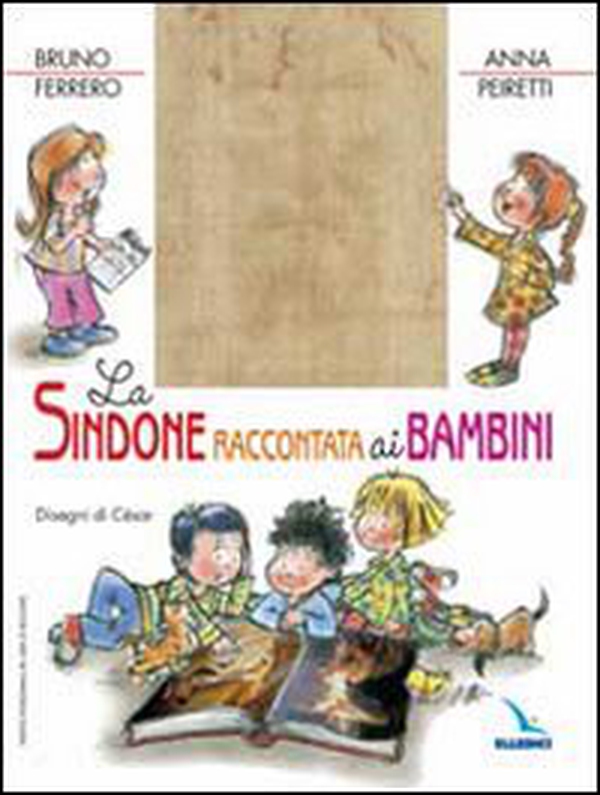 La Sindone raccontata ai bambini - Librerie.coop La Sindone raccontata ai bambini - Librerie.coop