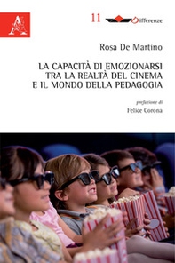 La capacità di emozionarsi tra la realtà del cinema e il mondo della pedagogia - Librerie.coop