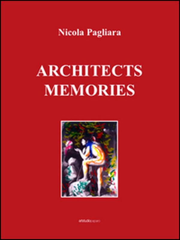 Architects memories - Librerie.coop Architects memories - Librerie.coop