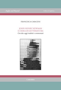 John Henry Newman e l'idea di letteratura. Con due saggi tradotti e commentati - Librerie.coop