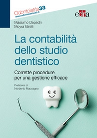 La contabilità dello studio dentistico. Corrette procedure per una gestione efficace - Librerie.coop
