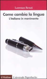 Come cambia la lingua. L'italiano in movimento - Librerie.coop