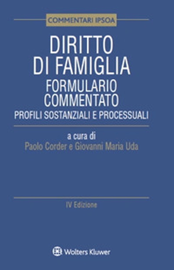 Diritto di famiglia. Formulario commentato. Profili sostanziali e processuali - Librerie.coop Diritto di famiglia. Formulario commentato. Profili sostanziali e processuali - Librerie.coop