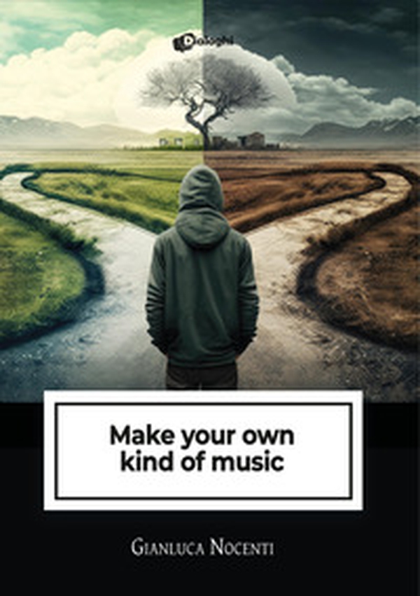 Make your own kind of music - Librerie.coop Make your own kind of music - Librerie.coop