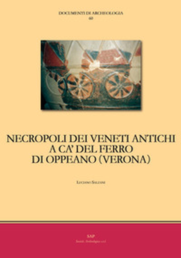 Necropoli dei Veneti antichi a Ca' del Ferro di Oppeano (Verona) - Librerie.coop Necropoli dei Veneti antichi a Ca' del Ferro di Oppeano (Verona) - Librerie.coop