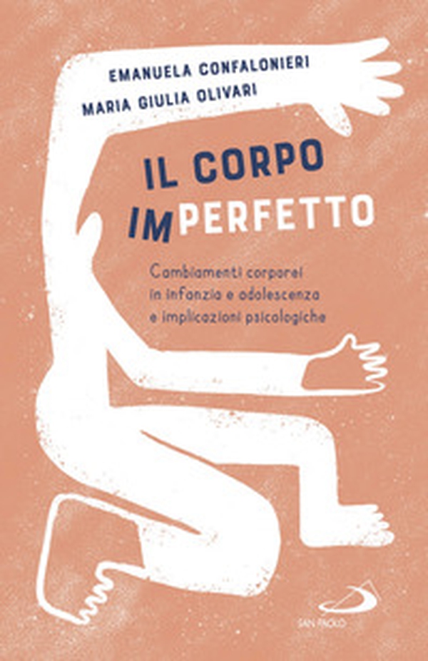 Il corpo (im)perfetto. Cambiamenti corporei in infanzia e adolescenza e implicazioni psicologiche - Librerie.coop Il corpo (im)perfetto. Cambiamenti corporei in infanzia e adolescenza e implicazioni psicologiche - Librerie.coop