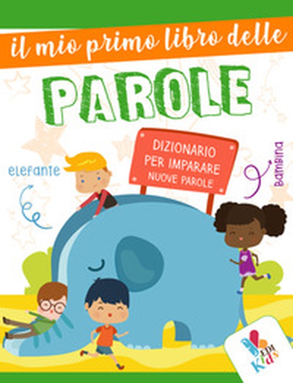 Il mio primo libro delle parole - Librerie.coop Il mio primo libro delle parole - Librerie.coop