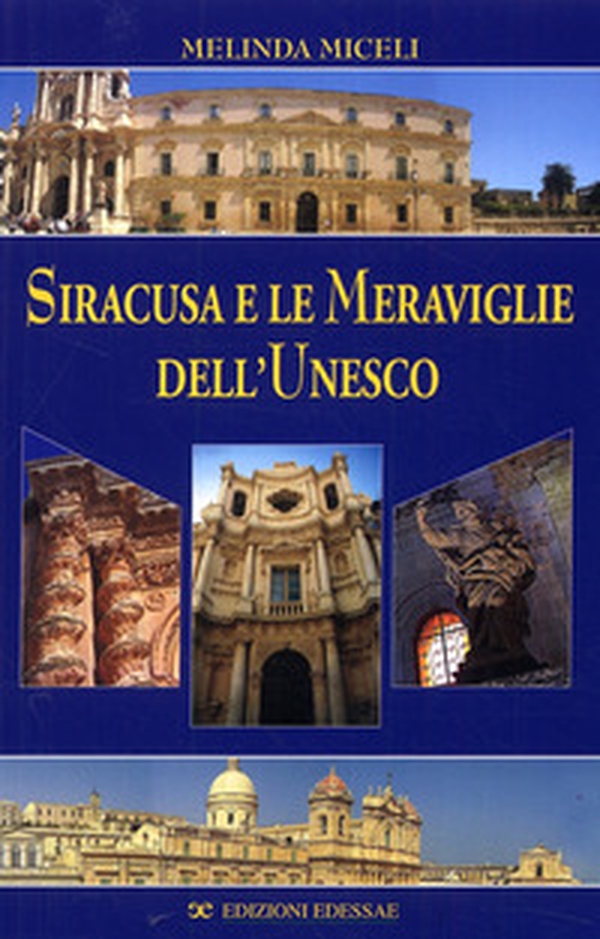 Siracusa e le meraviglie dell'Unesco. Ediz. italiana e inglese - Librerie.coop Siracusa e le meraviglie dell'Unesco. Ediz. italiana e inglese - Librerie.coop
