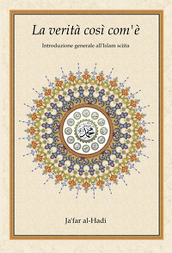 La verità così com'è. Introduzione generale all'islam sciita - Librerie.coop La verità così com'è. Introduzione generale all'islam sciita - Librerie.coop