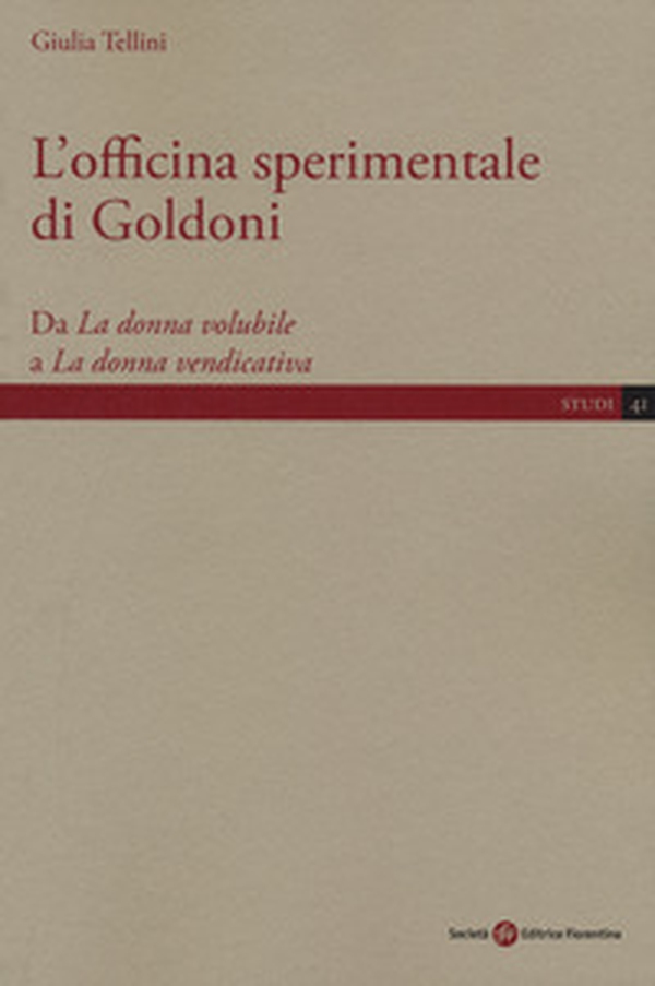 L'officina sperimentale di Goldoni. Da «La donna volubile» a «La donna vendicativa» - Librerie.coop L'officina sperimentale di Goldoni. Da «La donna volubile» a «La donna vendicativa» - Librerie.coop