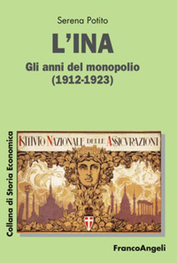 L'INA. Gli anni del monopolio (1912-1923) - Librerie.coop L'INA. Gli anni del monopolio (1912-1923) - Librerie.coop
