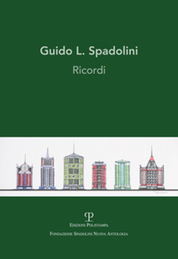 Guido L. Spadolini. Ricordi - Librerie.coop Guido L. Spadolini. Ricordi - Librerie.coop