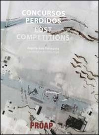 Concursos perdidos. Arquitectura paisagista-Lost competitions. Landscape architecture - Librerie.coop