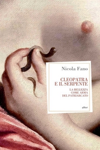 Cleopatra e il serpente. La bellezza come arma del patriarcato - Librerie.coop