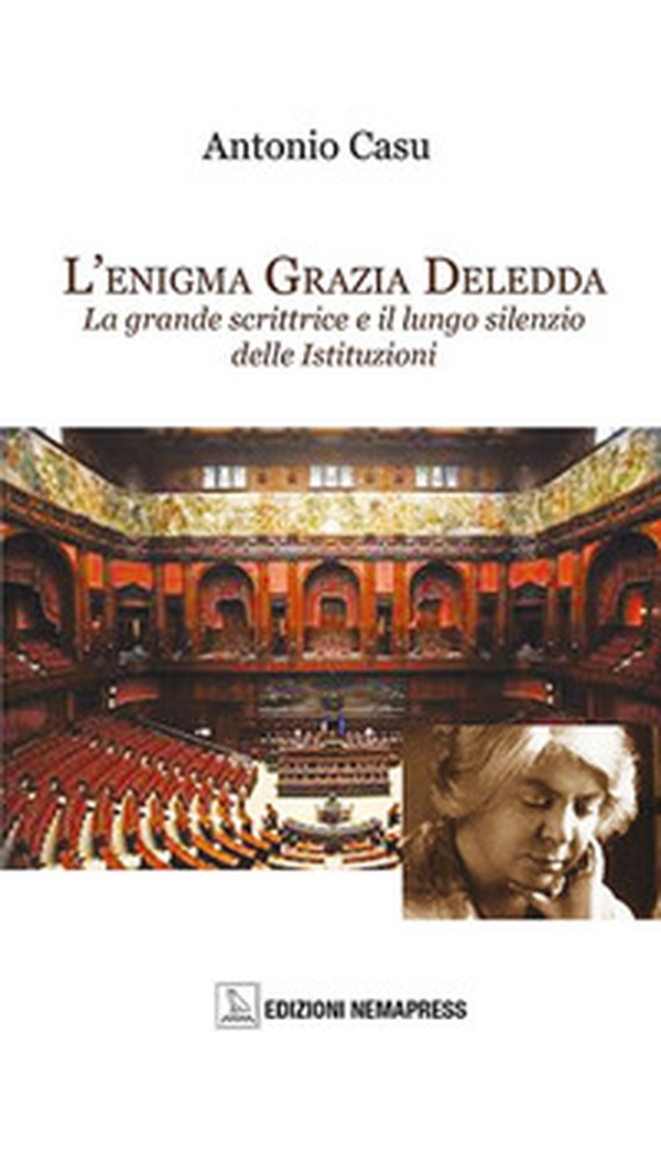 L'enigma Grazia Deledda. La grande scrittrice e il lungo silenzio delle istituzioni - Librerie.coop L'enigma Grazia Deledda. La grande scrittrice e il lungo silenzio delle istituzioni - Librerie.coop