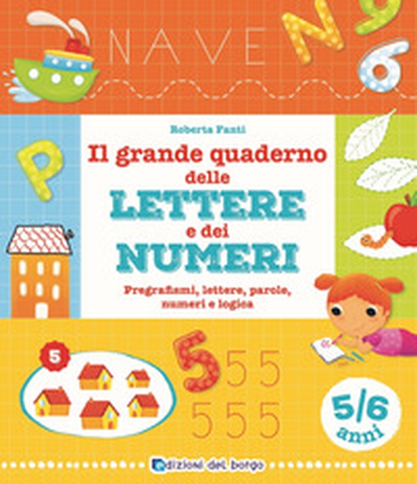 Il grande quaderno delle lettere e dei numeri. 5-6 anni - Librerie.coop Il grande quaderno delle lettere e dei numeri. 5-6 anni - Librerie.coop