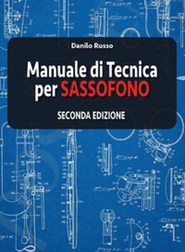 Manuale di tecnica per sassofono - Librerie.coop Manuale di tecnica per sassofono - Librerie.coop