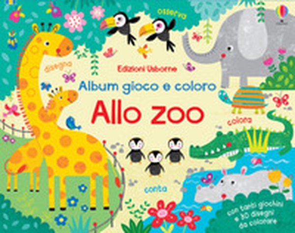 Allo zoo. Album gioco e coloro - Librerie.coop Allo zoo. Album gioco e coloro - Librerie.coop
