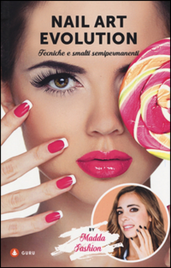 Nail art evolution. Tecniche e smalti semipermanenti - Librerie.coop Nail art evolution. Tecniche e smalti semipermanenti - Librerie.coop