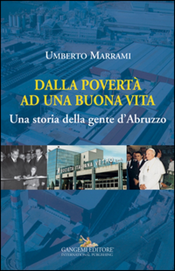 Dalla povertà ad una buona vita. Una storia della gente d'Abruzzo - Librerie.coop Dalla povertà ad una buona vita. Una storia della gente d'Abruzzo - Librerie.coop