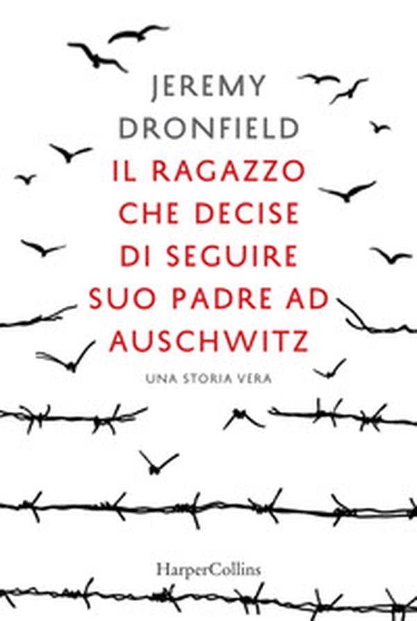 Il ragazzo che decise di seguire suo padre ad Auschwitz - Librerie.coop Il ragazzo che decise di seguire suo padre ad Auschwitz - Librerie.coop