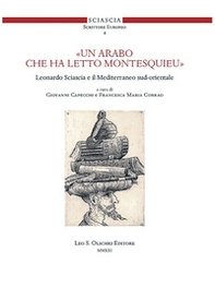 «Un arabo che ha letto Montesquieu». Leonardo Sciascia e il Mediterraneo sud-orientale - Librerie.coop