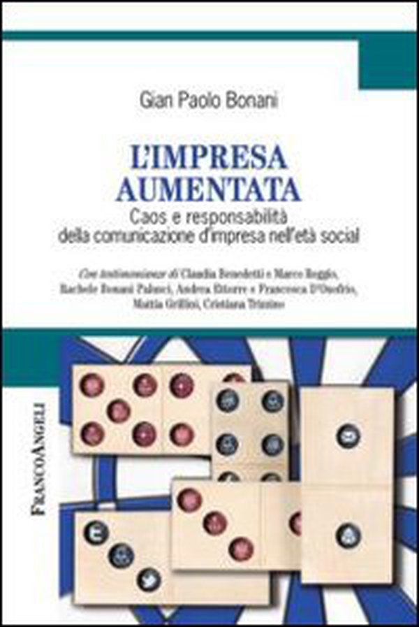 L'impresa aumentata. Caos e responsabilità della comunicazione d'impresa nell'età social - Librerie.coop L'impresa aumentata. Caos e responsabilità della comunicazione d'impresa nell'età social - Librerie.coop