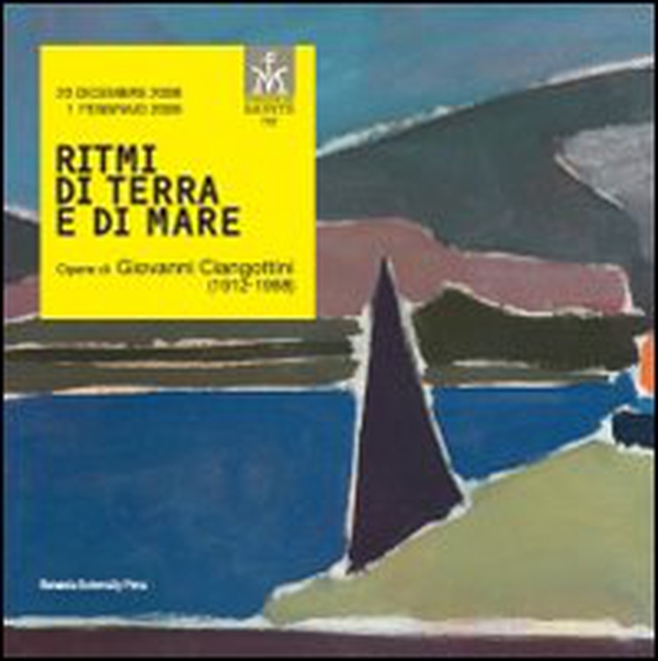 Ritmi di terra e di mare. Opere di Giovanni Ciangottini (1912-1998) - Librerie.coop Ritmi di terra e di mare. Opere di Giovanni Ciangottini (1912-1998) - Librerie.coop