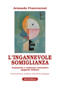 L'ingannevole somiglianza. Traduzione e confronto contrastivo spagnolo/italiano - Librerie.coop