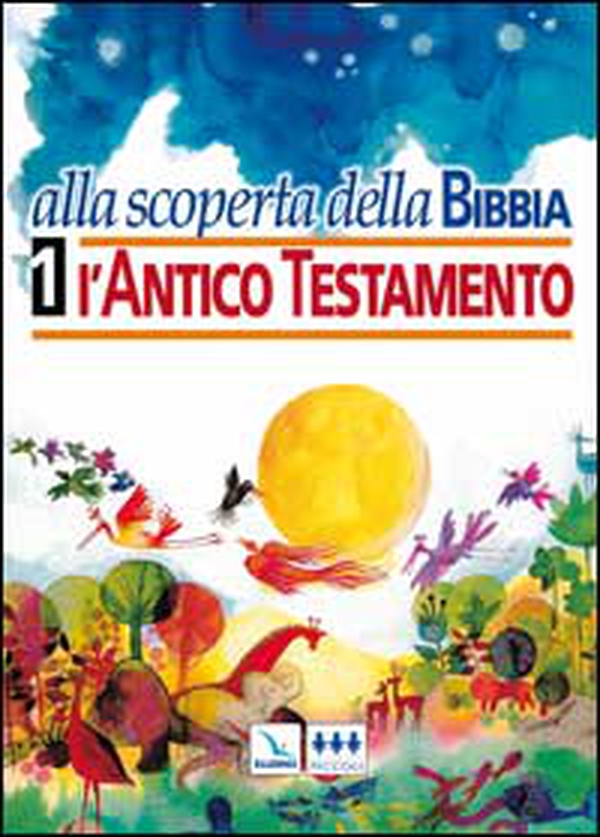 Alla scoperta della Bibbia - Vol. 1 - Librerie.coop Alla scoperta della Bibbia - Vol. 1 - Librerie.coop