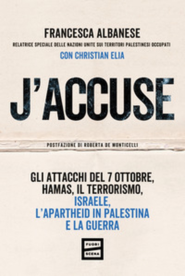 J'accuse. Gli attacchi del 7 ottobre, Hamas, il terrorismo, Israele, l'apartheid in Palestina e la guerra - Librerie.coop J'accuse. Gli attacchi del 7 ottobre, Hamas, il terrorismo, Israele, l'apartheid in Palestina e la guerra - Librerie.coop