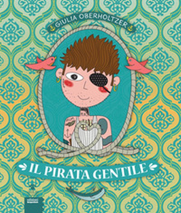 Il pirata gentile - Librerie.coop Il pirata gentile - Librerie.coop