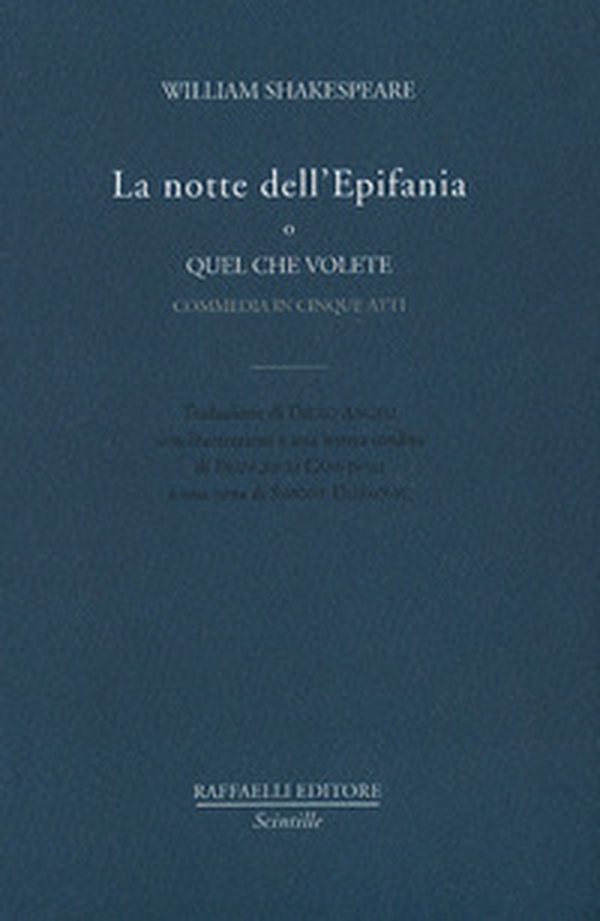 La notte dell'Epifania o quel che volete. Commedia in cinque atti - Librerie.coop La notte dell'Epifania o quel che volete. Commedia in cinque atti - Librerie.coop