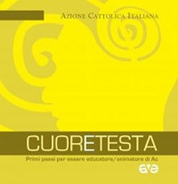 CuorEtesta. Primi passi per essere educatore/animatore di Ac - Librerie.coop CuorEtesta. Primi passi per essere educatore/animatore di Ac - Librerie.coop