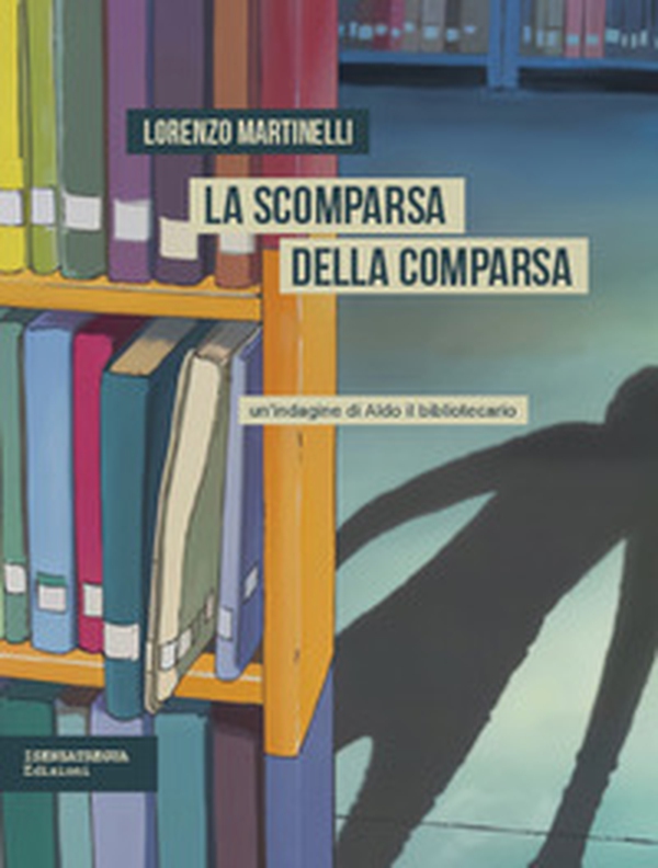 La scomparsa della comparsa - Librerie.coop La scomparsa della comparsa - Librerie.coop