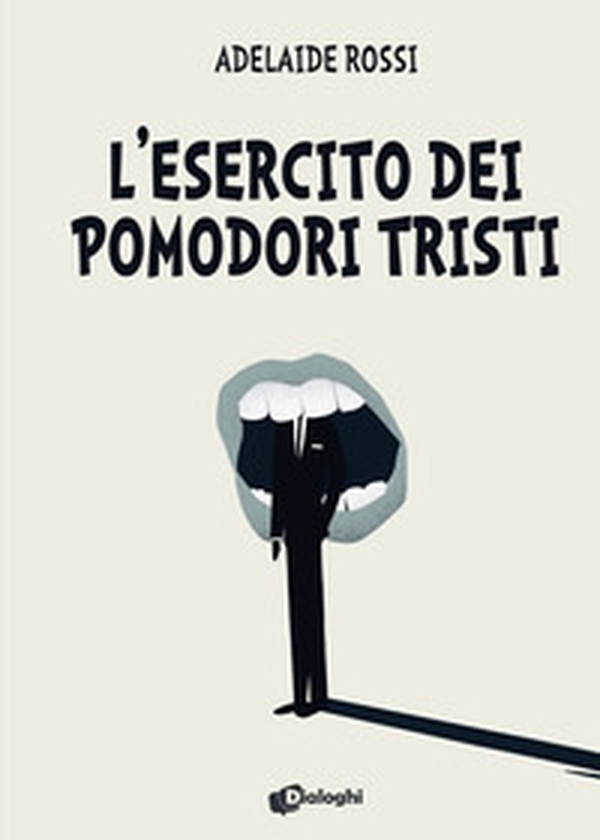 L'esercito dei pomodori tristi - Librerie.coop L'esercito dei pomodori tristi - Librerie.coop
