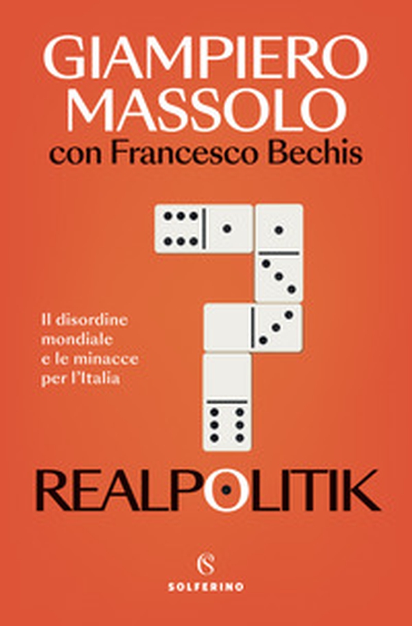 Realpolitik. Il disordine mondiale e le minacce per l'Italia - Librerie.coop Realpolitik. Il disordine mondiale e le minacce per l'Italia - Librerie.coop