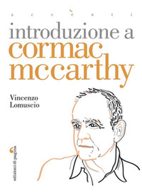 Introduzione a Cormac McCarthy - Librerie.coop Introduzione a Cormac McCarthy - Librerie.coop