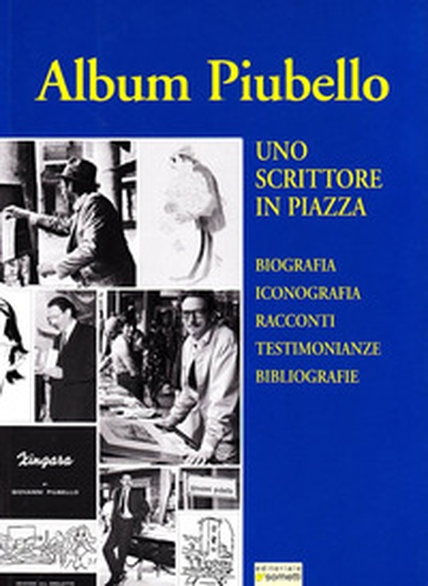 Album Piubello. Uno scrittore in piazza - Librerie.coop Album Piubello. Uno scrittore in piazza - Librerie.coop