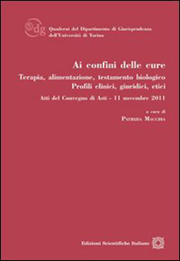 Ai confini delle cure. Terapia, alimentazione, testamento biologico - Librerie.coop Ai confini delle cure. Terapia, alimentazione, testamento biologico - Librerie.coop