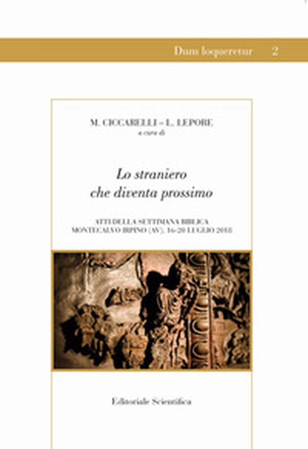 Lo straniero che diventa prossimo. Atti della settimana biblica - Librerie.coop Lo straniero che diventa prossimo. Atti della settimana biblica - Librerie.coop