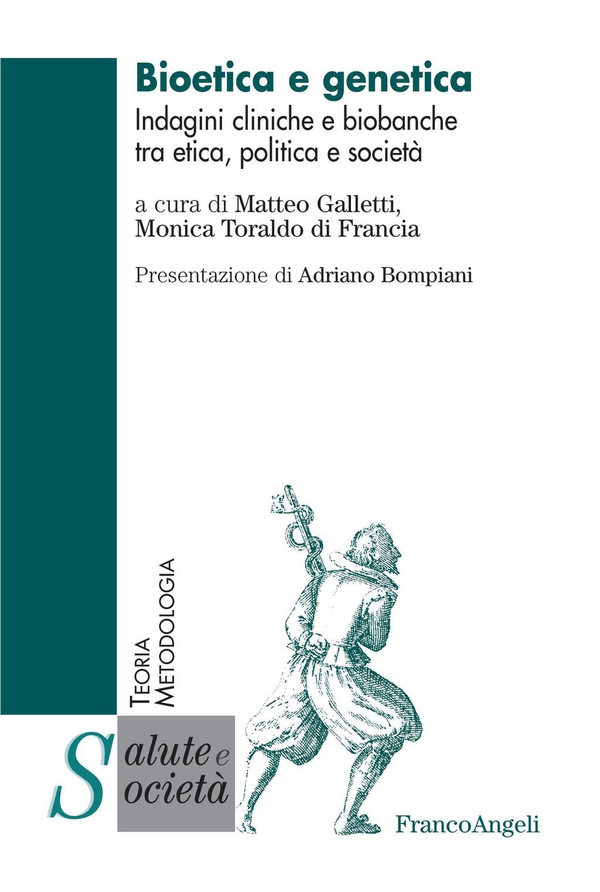 Bioetica e genetica. Indagini cliniche e biobanche tra etica, politica e società - Librerie.coop Bioetica e genetica. Indagini cliniche e biobanche tra etica, politica e società - Librerie.coop