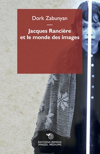 Jacques Rancière et le monde des images - Librerie.coop