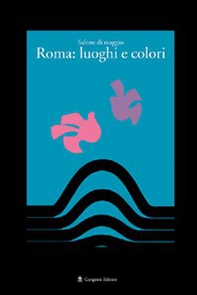 Salone di maggio. Roma: luoghi e colori - Librerie.coop