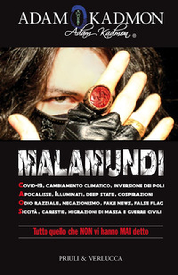 Malamundi. Covid-19, cambiamento climatico, inversione dei poli, apocalisse, illuminati, deep state, cospirazioni, odio razziale, negazionismo, fake news, false flag, siccità, carestie, migrazioni di massa e guerre civili - Librerie.coop Malamundi. Covid-19, cambiamento climatico, inversione dei poli, apocalisse, illuminati, deep state, cospirazioni, odio razziale, negazionismo, fake news, false flag, siccità, carestie, migrazioni di massa e guerre civili - Librerie.coop