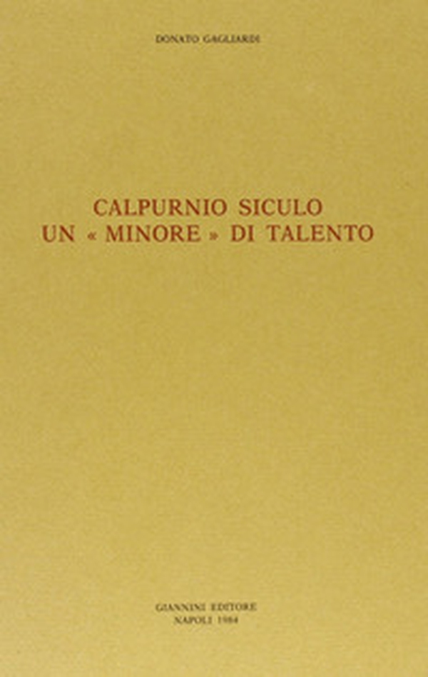 Calpurnio Siculo. Un «Minore» di talento - Librerie.coop Calpurnio Siculo. Un «Minore» di talento - Librerie.coop